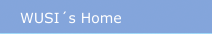 WUSI´s Home